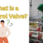 What is a Control Valve