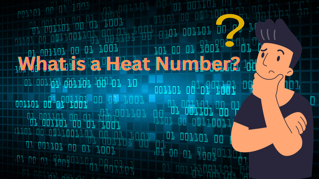 What is a Heat Number
